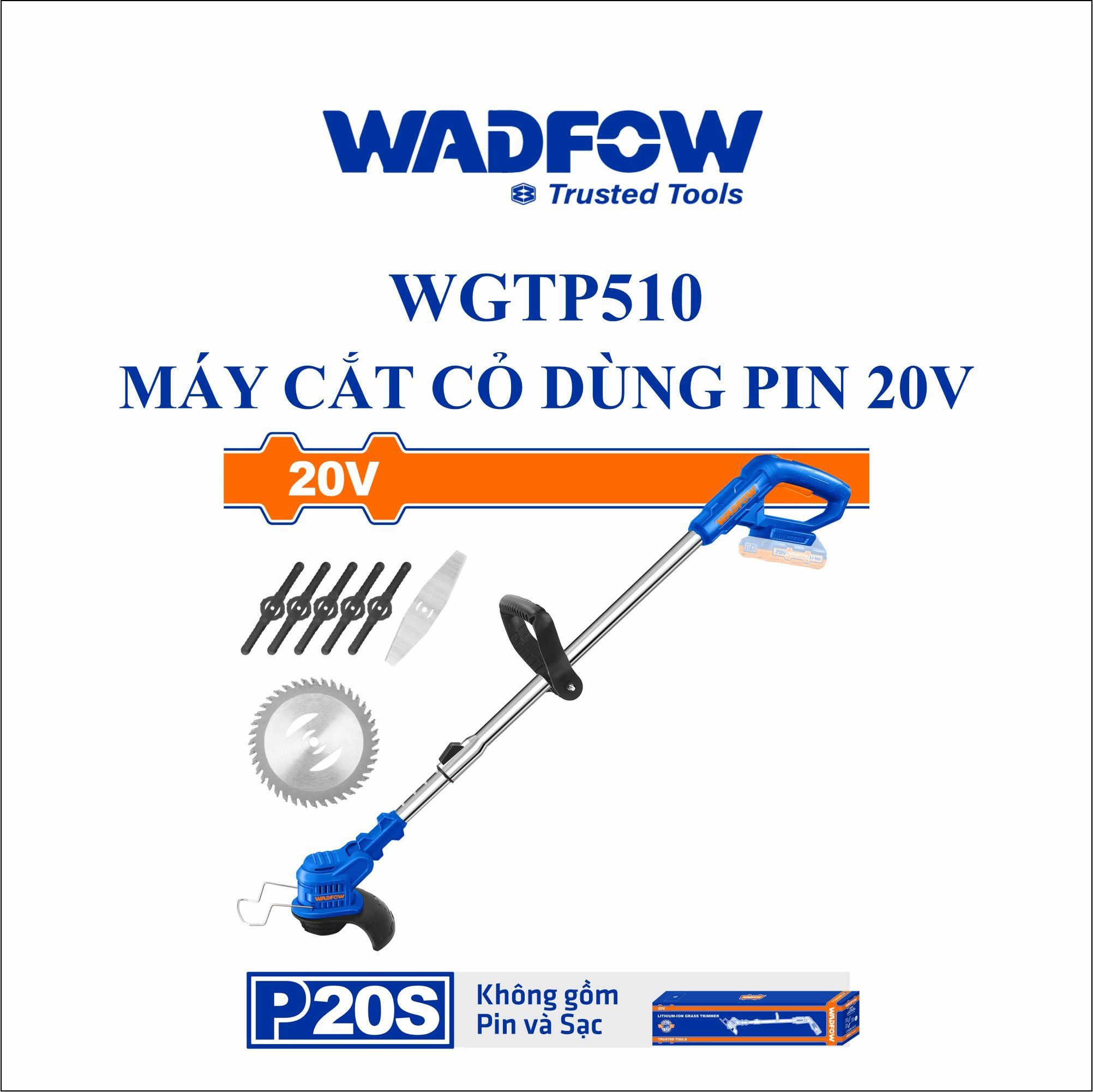  Máy cắt cỏ dùng pin 20V WADFOW WGTP510 (Solo) 