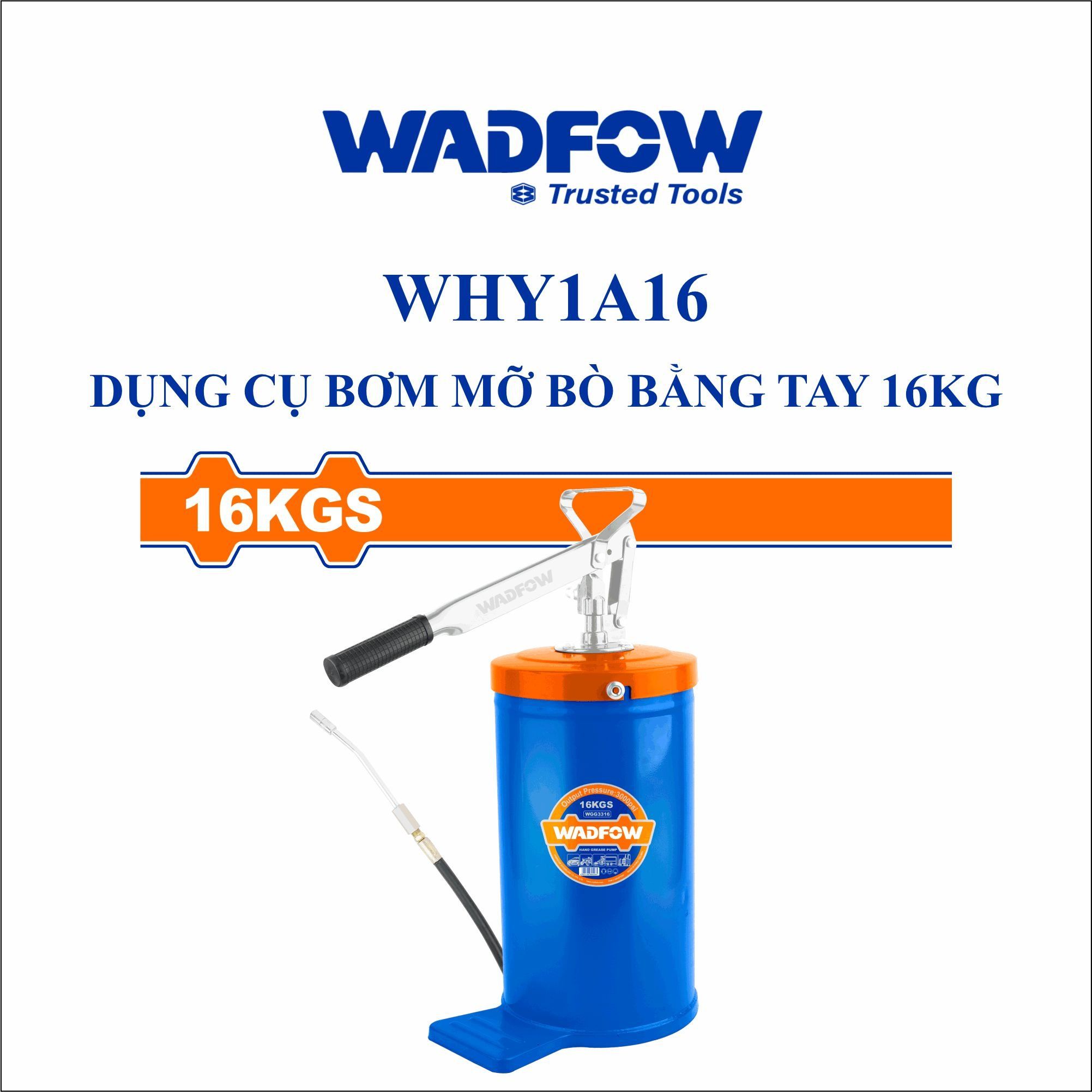  Dụng cụ bơm mỡ bò bằng tay 16kg WADFOW WHY1A16 