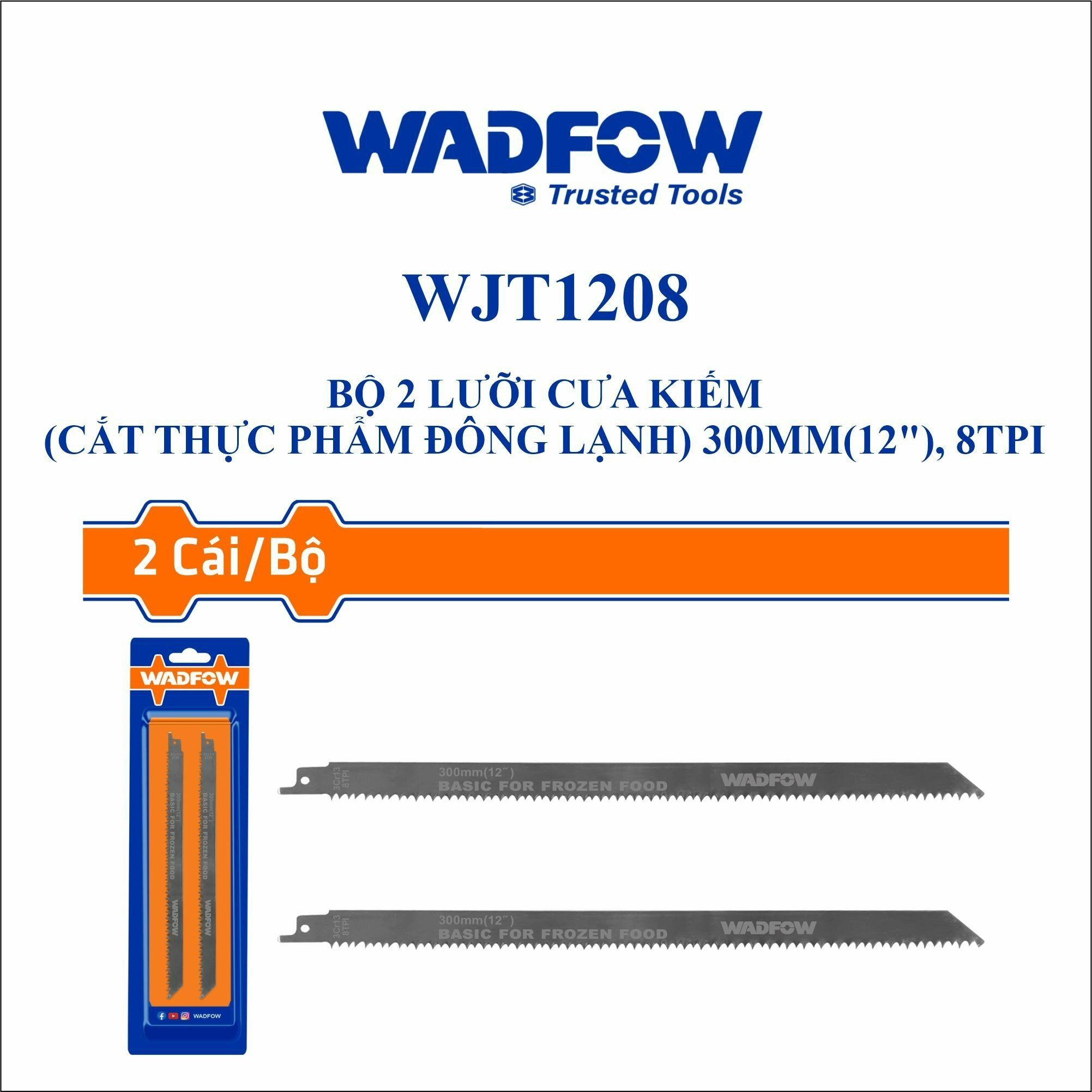 Bộ 2 lưỡi cưa kiếm (cắt thực phẩm đông lạnh) 300mm(12") WADFOW WJT1208 