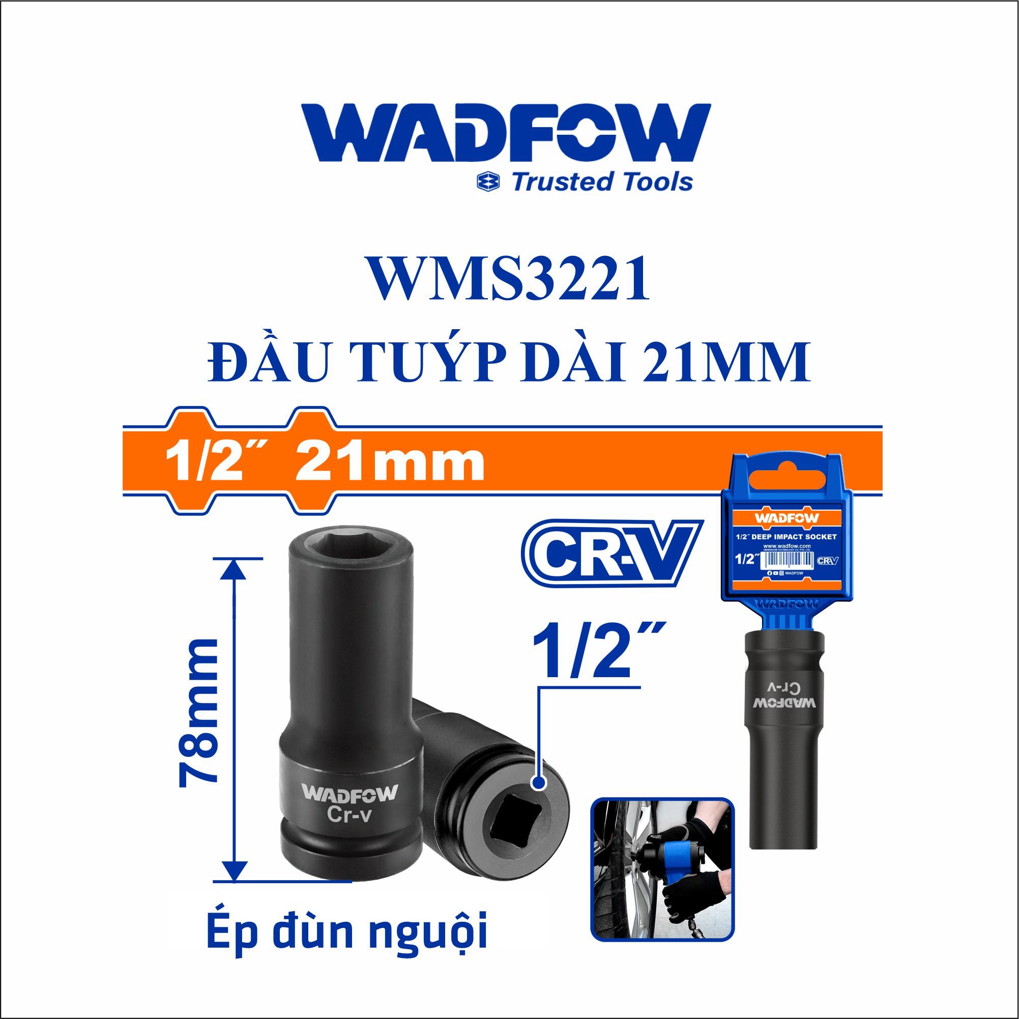  Đầu tuýp dài 21mm WADFOW WMS3221 