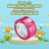  BĂNG KEO IN THEO YÊU CẦU CHO CỬA HÀNG ĐỒ CHƠI CHO BÉ 
