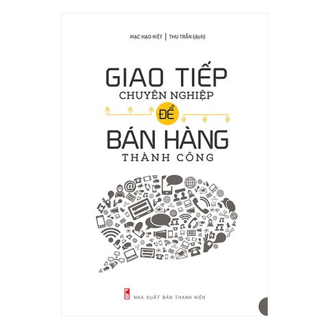 Giao Tiếp Chuyên Nghiệp Để Bán Hàng Thành Công