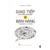 Giao Tiếp Chuyên Nghiệp Để Bán Hàng Thành Công