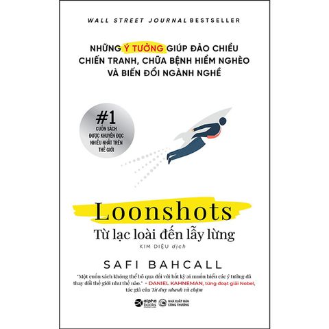 Loonshots: Từ Lạc Loài Đến Lẫy Lừng