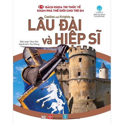 Bách khoa tri thức về khám phá thế giới cho trẻ em - Lâu đài và hiệp sĩ