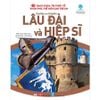 Bách khoa tri thức về khám phá thế giới cho trẻ em - Lâu đài và hiệp sĩ