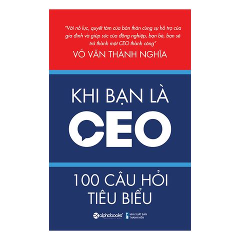 Khi Bạn Là CEO – 100 Câu Hỏi Tiêu Biểu