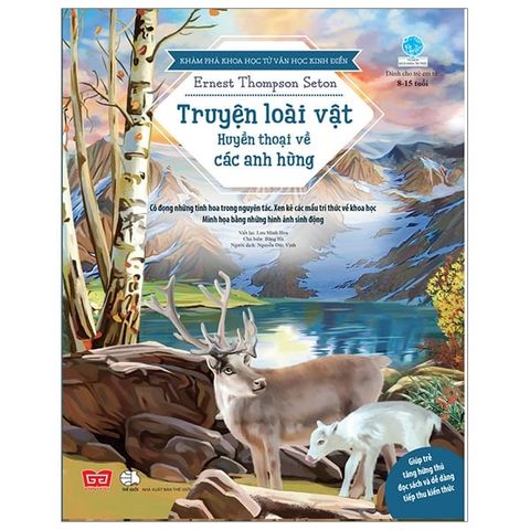 Khám Phá Khoa Học Từ Văn Học Kinh Điển - Truyện Loài Vật - Huyền Thoại Về Các Anh Hùng