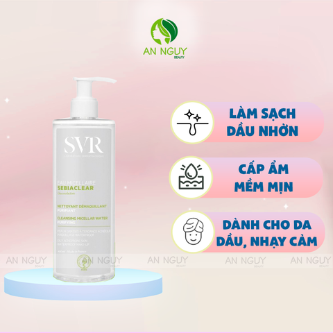 Nước Tẩy Trang SVR Sebiaclear Eau Micellaire Dành Cho Da Dầu