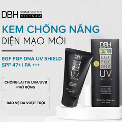Kem Chống Nắng DBH EGF-FGF-DNA UV Shield SPF47+ PA+++ (Mẫu Mới) 60ml