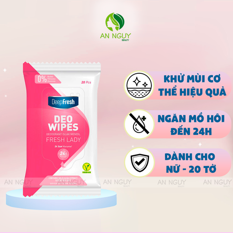 Khăn Ướt Khử Mùi Deep Fresh Deo Wipes 2 Trong 1 Ngăn Mùi 24H 20 Miếng