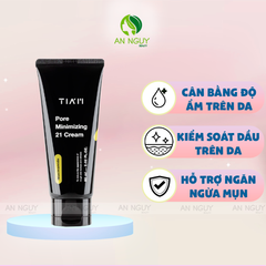 Kem Dưỡng Tia'm Pore Minimizing 21 Cream Thu Nhỏ Lỗ Chân Lông 60ml