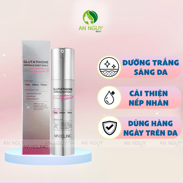 Tinh Chất Maxclinic Glutathione Ampoule Shot Dưỡng Trắng Da 50ml