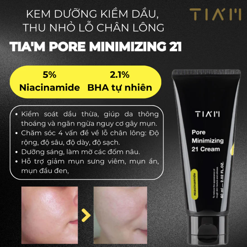 Kem Dưỡng Tia'm Pore Minimizing 21 Cream Thu Nhỏ Lỗ Chân Lông 60ml
