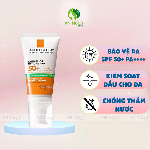 Kem Chống Nắng La Roche-Posay Anthelios Gel-Cream SPF50+ Cho Da Dầu 50ml