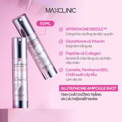 Tinh Chất Maxclinic Glutathione Ampoule Shot Dưỡng Trắng Da 50ml