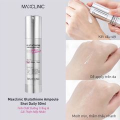 Tinh Chất Maxclinic Glutathione Ampoule Shot Dưỡng Trắng Da 50ml