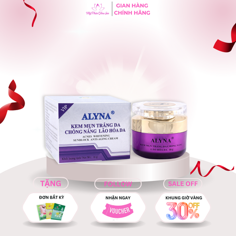 [ALYNA - DÒNG VIP] Kem Dưỡng trắng, Ngừa mụn, Ngừa lão hóa da