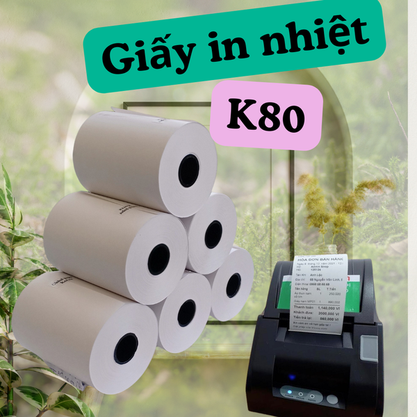 Giấy in nhiệt K80x45 mm, in hóa đơn giá rẻ