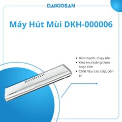 Máy Hút Mùi Nhà Bếp DAIKIOSAN DKH-000006 Khử Mùi Bằng Than Hoạt Tính