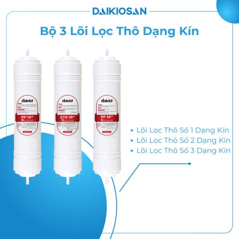 Bộ 3 Lõi Lọc Nước Thô Daikiosan - Đại Việt Dạng Kín Dành Cho Máy Lọc Nước RO