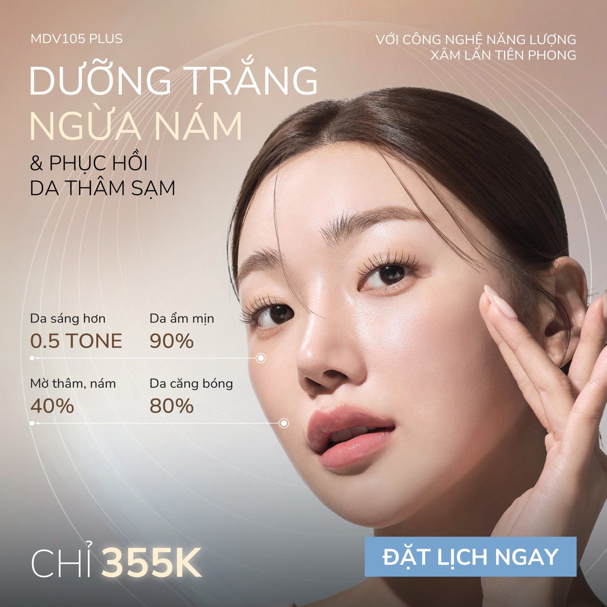  MDV105 PLUS - Dưỡng trắng, ngừa nám và phục hồi da thâm sạm với công nghệ năng lượng xâm lấn tiên phong 