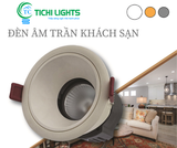  Đèn LED âm trần khách sạn công suất 12W 