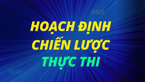 Hoạch định chiến lược - Thực thi