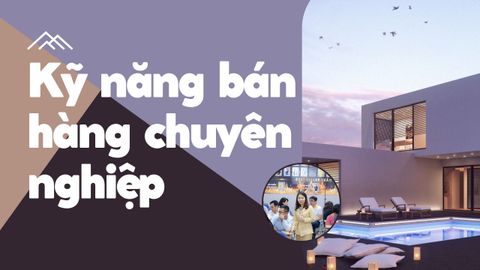 Kỹ năng bán hàng chuyên nghiệp