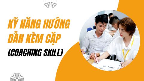 Kỹ năng hướng dẫn kèm cặp (Coaching skill)