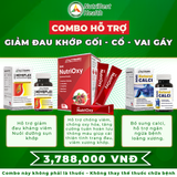Combo hỗ trợ giảm đau khớp gối cổ vai gáy