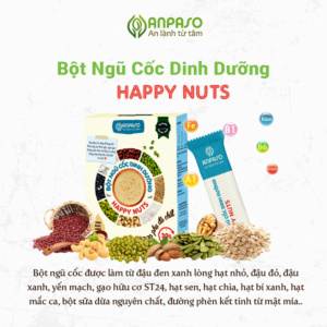 Ngũ Cốc Dinh Dưỡng Happy Nuts – Ngũ Cốc Tiện Lợi Anpaso