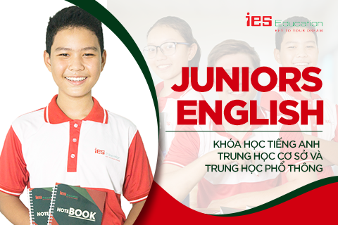 KHÓA HỌC TIẾNG ANH TRUNG HỌC CƠ SỞ VÀ TRUNG HỌC PHỔ THÔNG - IES JUNIORS