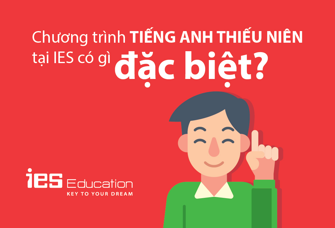 Chương trình tiếng Anh thiếu niên của IES có gì đặc biệt?