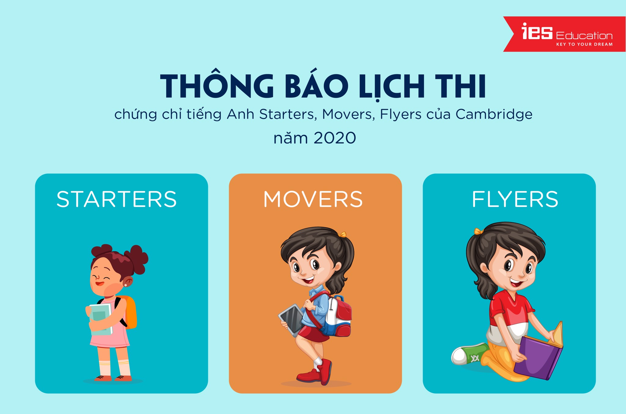 Thông báo lịch thi chứng chỉ tiếng Anh Starters, Movers, Flyers của Cambridge - IES Education