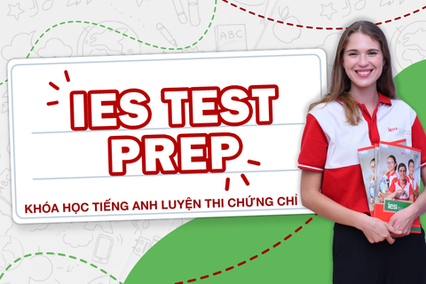 KHÓA HỌC TIẾNG ANH LUYỆN THI CHỨNG CHỈ - IES TESTPREP