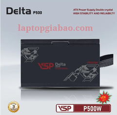 NGUỒN VSP DELTA P500W 500W - BH 24 THÁNG