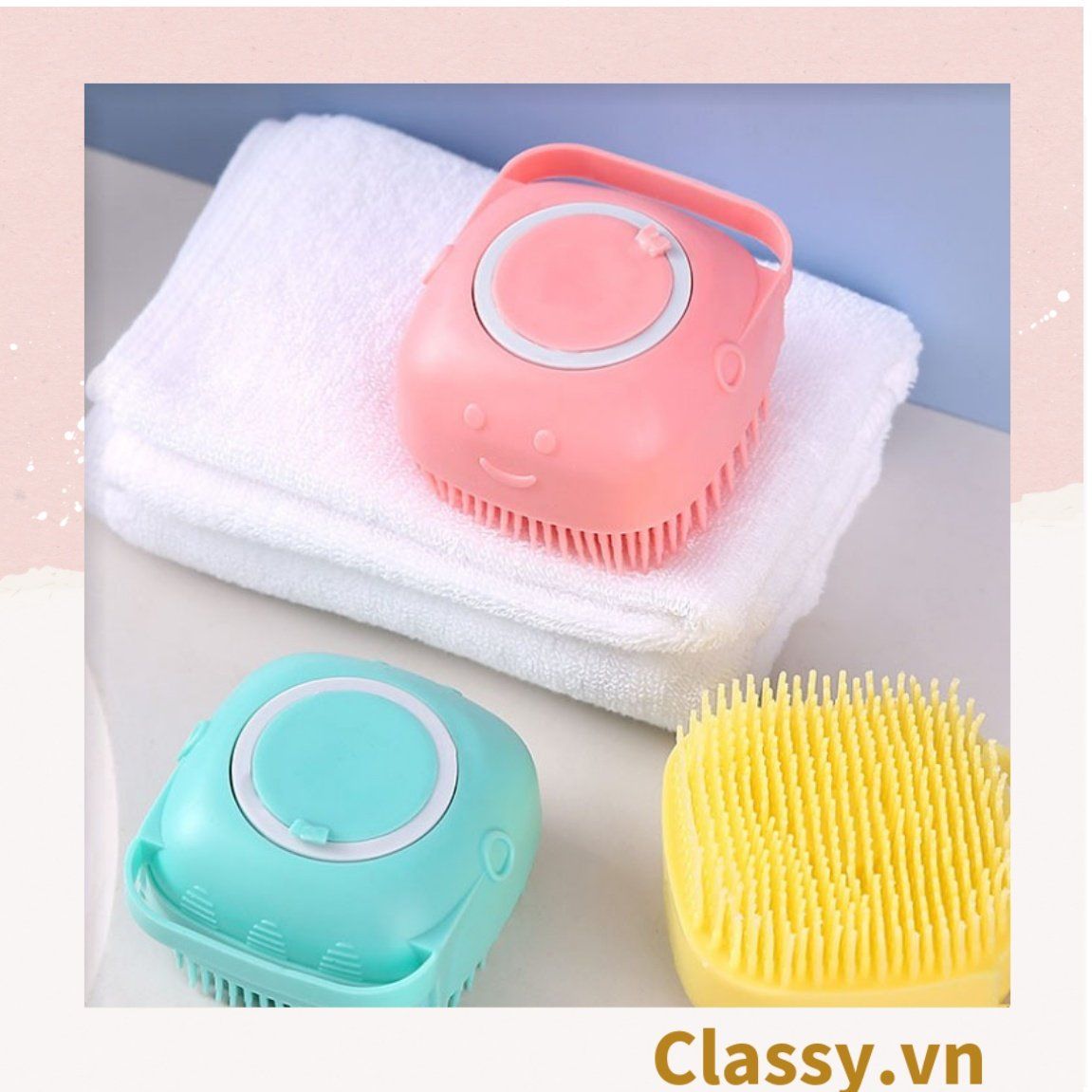  [GIAO HÀNG 7-25 NGÀY]  Classy Bàn chải tắm silicon tạo bọt matxa, đầu lông mềm mại PK1424 
