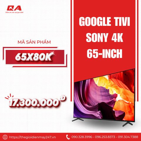 Google Tivi Sony 4K 65 inch 65X80K (KD-65X80K)