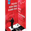  Người Đàn Ông Đánh Bại Mọi Thị Trường 