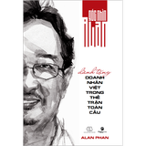  Góc Nhìn Alan - Dành Tặng Doanh Nhân Việt Trong Thế Trận Toàn Cầu 