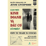  Cách thức kinh doanh và đầu cơ cổ phiếu! – How to Trade in Stocks 