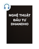  Nghệ Thuật Đầu Tư Dhandho 