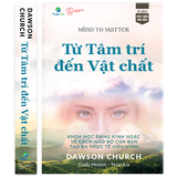  Từ Tâm Trí Đến Vật Chất 