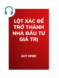  Lột Xác Để Trở Thành Nhà Đầu Tư Giá Trị 
