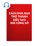  Cách đưa bạn trở thành Siêu Sao nơi công sở 
