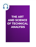  The Art and Science of Technical Analysis 