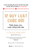  Sách - 12 Quy Luật Cuộc Đời: Thần Dược Cho Cuộc Sống Hiện Đại - Jordan B. Peterson 