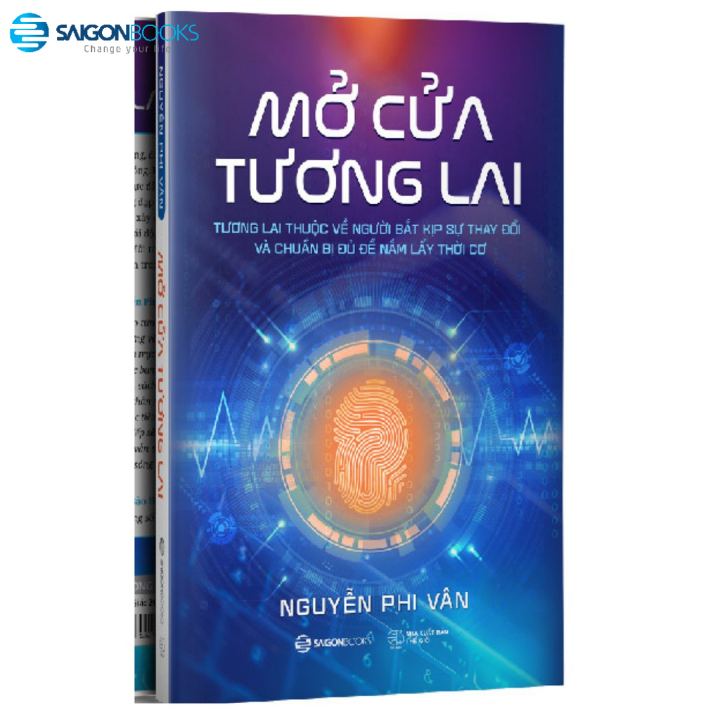  SÁCH: Mở cửa tương lai: Tương lai thuộc về người bắt kịp sự thay đổi và chuẩn bị đủ để nắm lấy thời cơ - Nguyễn Phi Vân 