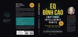  Sách - EQ ĐỈNH CAO - Thay Đổi Thói Quen, Làm Chủ Cuộc Đời - Tác giả: TS. Travis Bradberry 